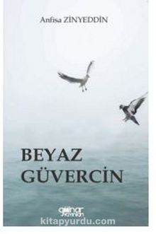 Beyaz Güvercin - Anfisa Zinyeddin