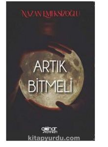 Artık Bitmeli - Nazan  Emeksizoğlu