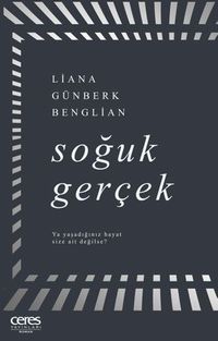 Soğuk Gerçek Ya Yaşadığınız Hayat Size Ait Değilse