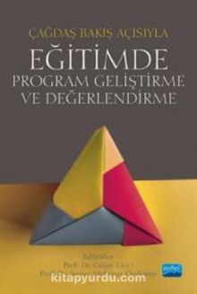 Çağdaş Bakış Açısıyla Eğitimde Program Geliştirme ve Değerlendirme - Kolektif