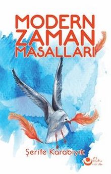 Modern Zaman Masalları - Şerife Karabıyık