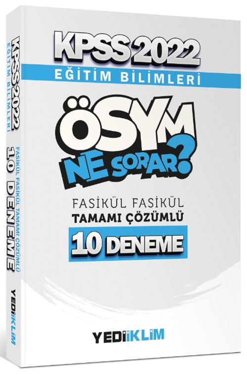 2022 KPSS Eğitim Bilimleri Ösym Ne Sorar Tamamı Çözümlü 10 Fasikül Deneme 