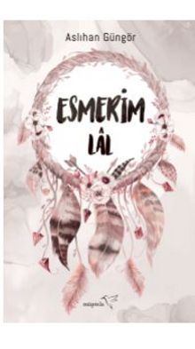 Esmerim-Lal - Aslıhan Güngör