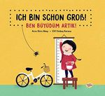 Ich Bın Schon Gross! (Ben Büyüdüm Artık!)