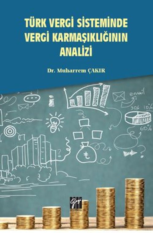 Türk Vergi Sisteminde Vergi Karmaşıklığının Analizi
