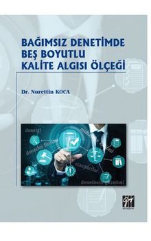 Bağımsız Denetimde Beş Boyutlu Kalite Algısı Ölçeği - Dr. Nurettin  Koca