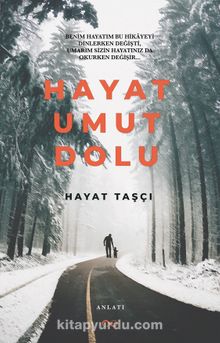 Hayat Umut Dolu - Hayat Taşçı