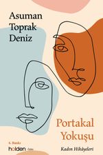 Portakal Yokuşu & Kadın Hikayeleri