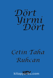 Dört Yirmi Dört - Çetin Taha Ruhcan