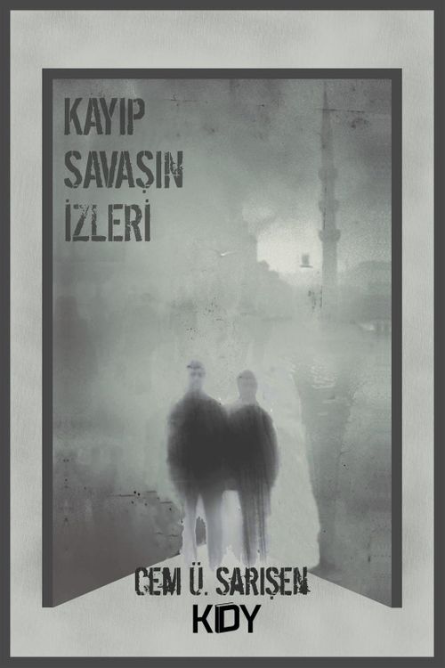 Kayıp Savaşın İzleri 