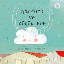 Gökyüzü ve Küçük Puf - Ela Elçi Başgül