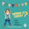 Where Is Teddy?