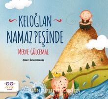 Keloğlan Namaz Peşinde - Merve Gülcemal