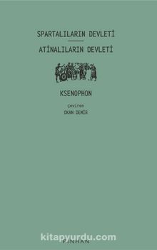 Spartalıların Devleti & Atinalıların Devleti - Ksenophon