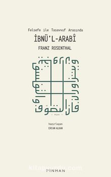 Felsefe İle Tasavvuf Arasında İbnü’l-Arabi - Franz Rosenthal