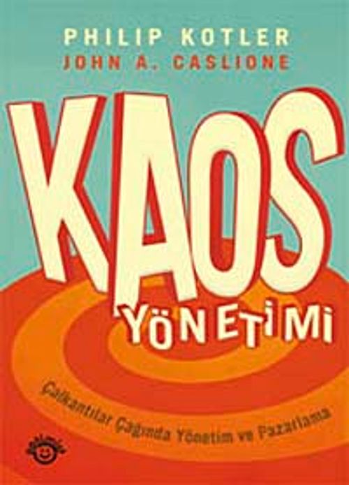 Kaos Yönetimi & Çalkantılar Çağında Yönetim ve Pazarlama