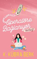 Operatöre Bağlanıyorsunuz 1 (Karton Kapak)