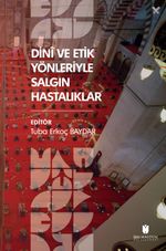 Dinî ve Etik Yönleriyle Salgın Hastalıklar 
