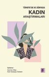 T&uuml;rkiye'de ve D&uuml;nyada Kadın Araştırmaları