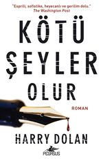 Kötü Şeyler Olur 