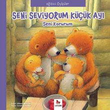 Seni Seviyorum Küçük Ayı & Seni Korurum