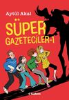 S&uuml;per Gazeteciler 1