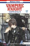 Vampir Şövalye 17 & Vampire Knight