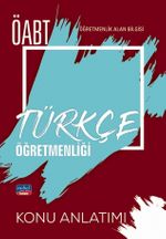 ÖABT Türkçe Öğretmenliği - Öğretmenlik Alan Bilgisi - Konu Anlatımı