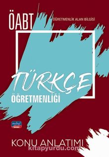 ÖABT Türkçe Öğretmenliği - Öğretmenlik Alan Bilgisi - Konu Anlatımı - Kolektif
