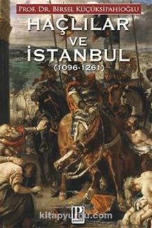 Haçlılar ve İstanbul  (1096 -1261)        