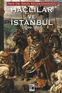 Haçlılar ve İstanbul  (1096 -1261)        