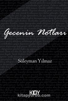 Gecenin Notları - Süleyman Yılmaz
