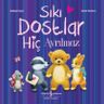 Sıkı Dostlar Hiç Ayrılmaz