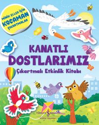Kanatlı Dostlarımız Çıkartmalı Etkinlik Kitabı
