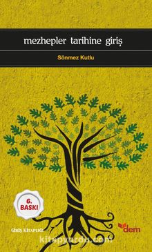 Mezhepler Tarihine Giriş - Sönmez Kutlu