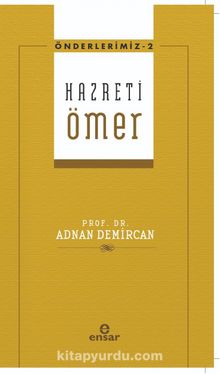 Hz. Ömer / Önderlerimiz 2 - Prof. Dr. Adnan Demircan