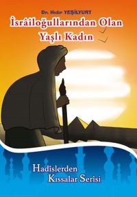 İsrailoğullarından Olan Yaşlı  Kadın