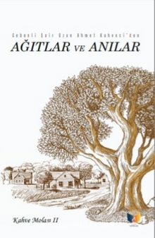 Ağıtlar ve Anılar - Ahmet Kahveci