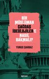 Bir M&uuml;sl&uuml;man &Ccedil;ağdaş İdeolojiler'e Nasıl Bakmalı?