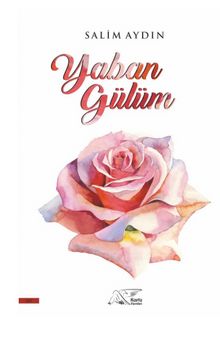 Yaban Gülüm - Salim Aydın