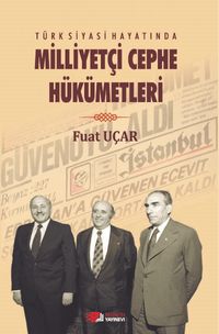 Türk Siyasi Hayatında Milliyetçi Cephe Hükümetleri