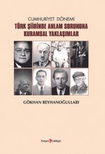 Cumhuriyet Dönemi  Türk Şiirinde Anlam Sorununa Kuramsal Yaklaşımlar