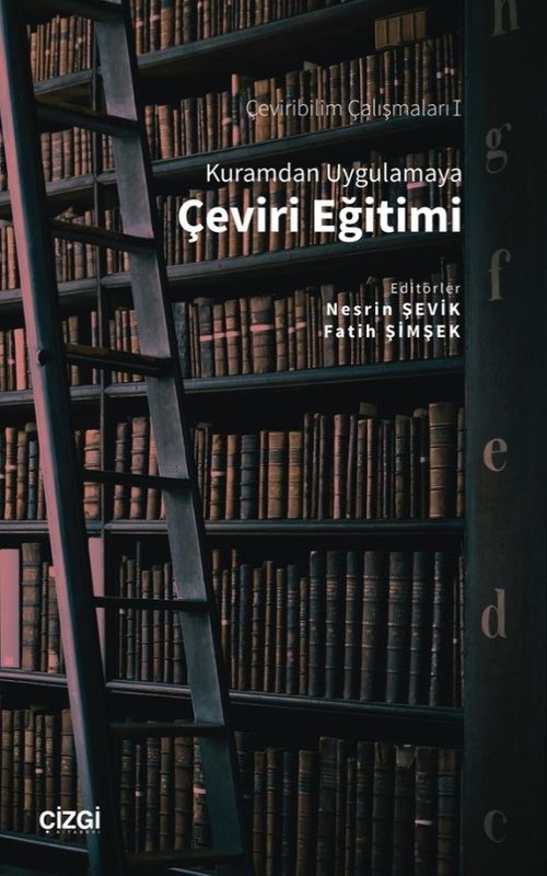 Kuramdan Uygulamaya Çeviri Eğitimi / Çeviribilim Çalışmaları 1