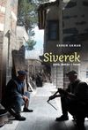 Siverek & Şehir, Mekan ve İnsan