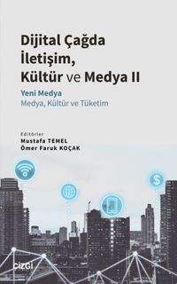 Dijital Çağda İletişim, Kültür ve Medya II & Yeni Medya - Medya, Kültür ve Tüketim