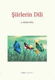 Şiirlerin Dili - Prof. Dr. S. Kemal Erol