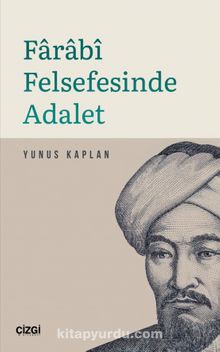 Farabi Felsefesinde Adalet - Yunus Kaplan