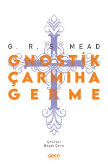 Gnostik Çarmıha Germe - Başak Çetin