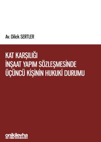 Kat Karşılığı İnşaat Yapım Sözleşmesinde Üçüncü Kişinin Hukuki Durumu