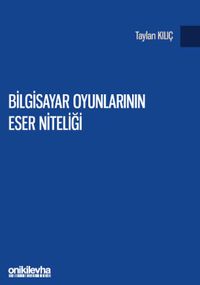 Bilgisayar Oyunlarının Eser Niteliği